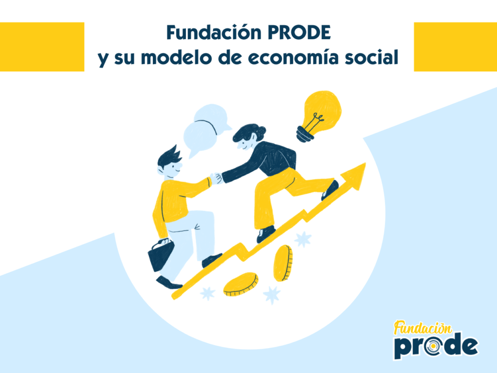 Fundación PRODE y su modelo de economía social